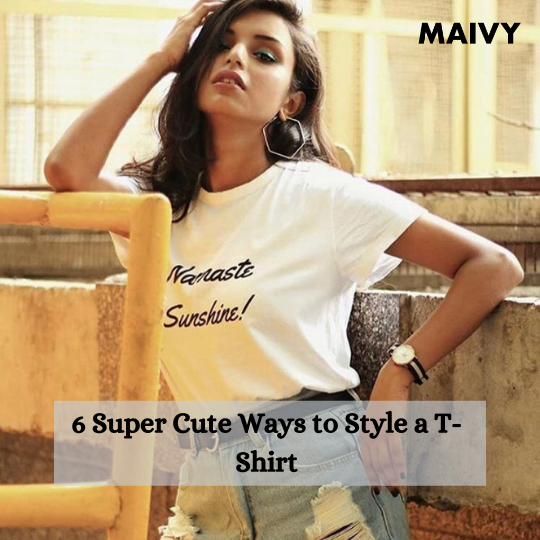 6 Super Cute Ways to style a Basic T-shirt